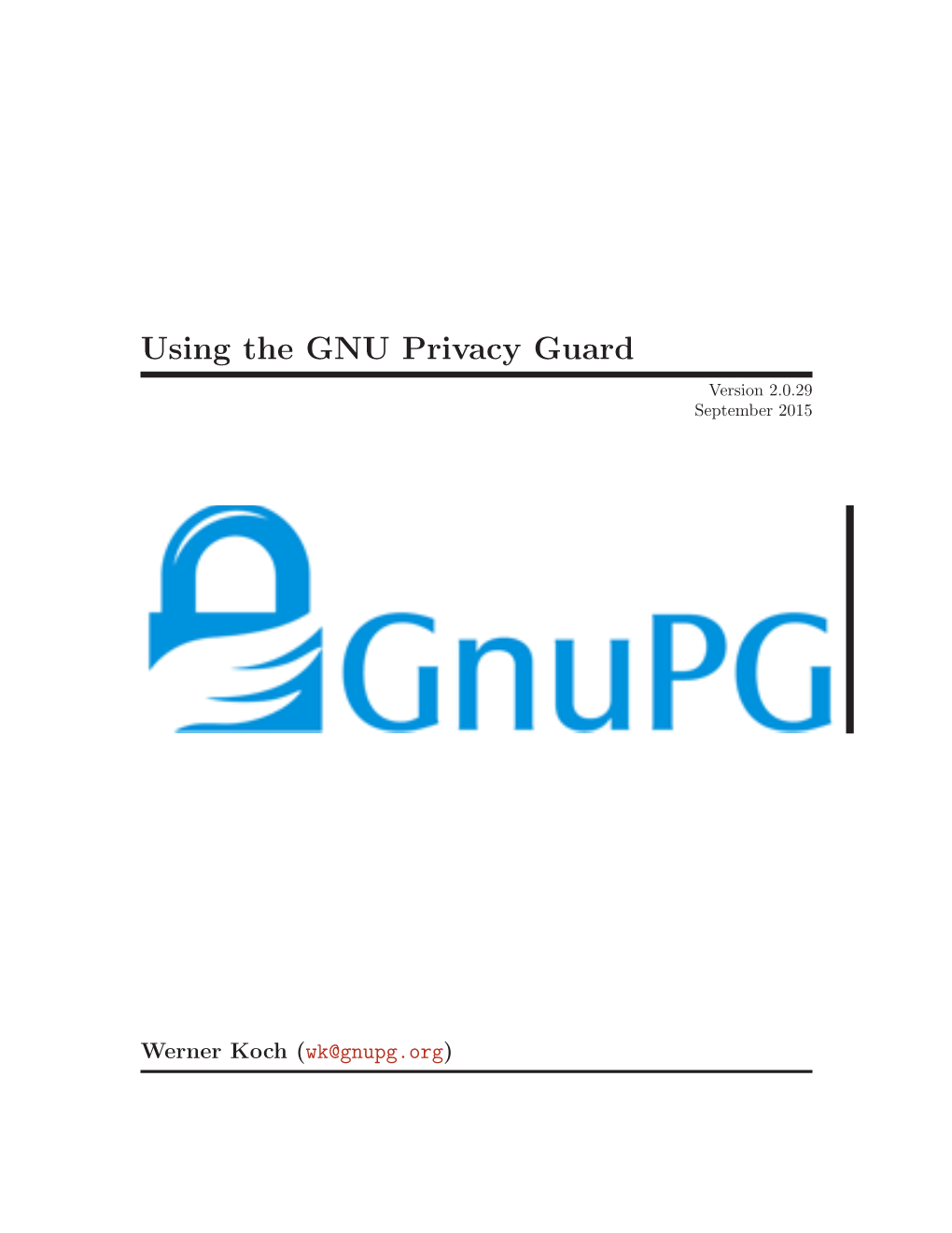 Using the GNU Privacy Guard Version 2.0.29 September 2015