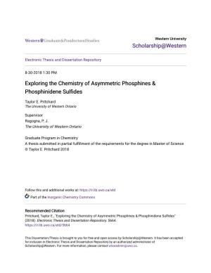 Exploring the Chemistry of Asymmetric Phosphines & Phosphinidene Sulfides