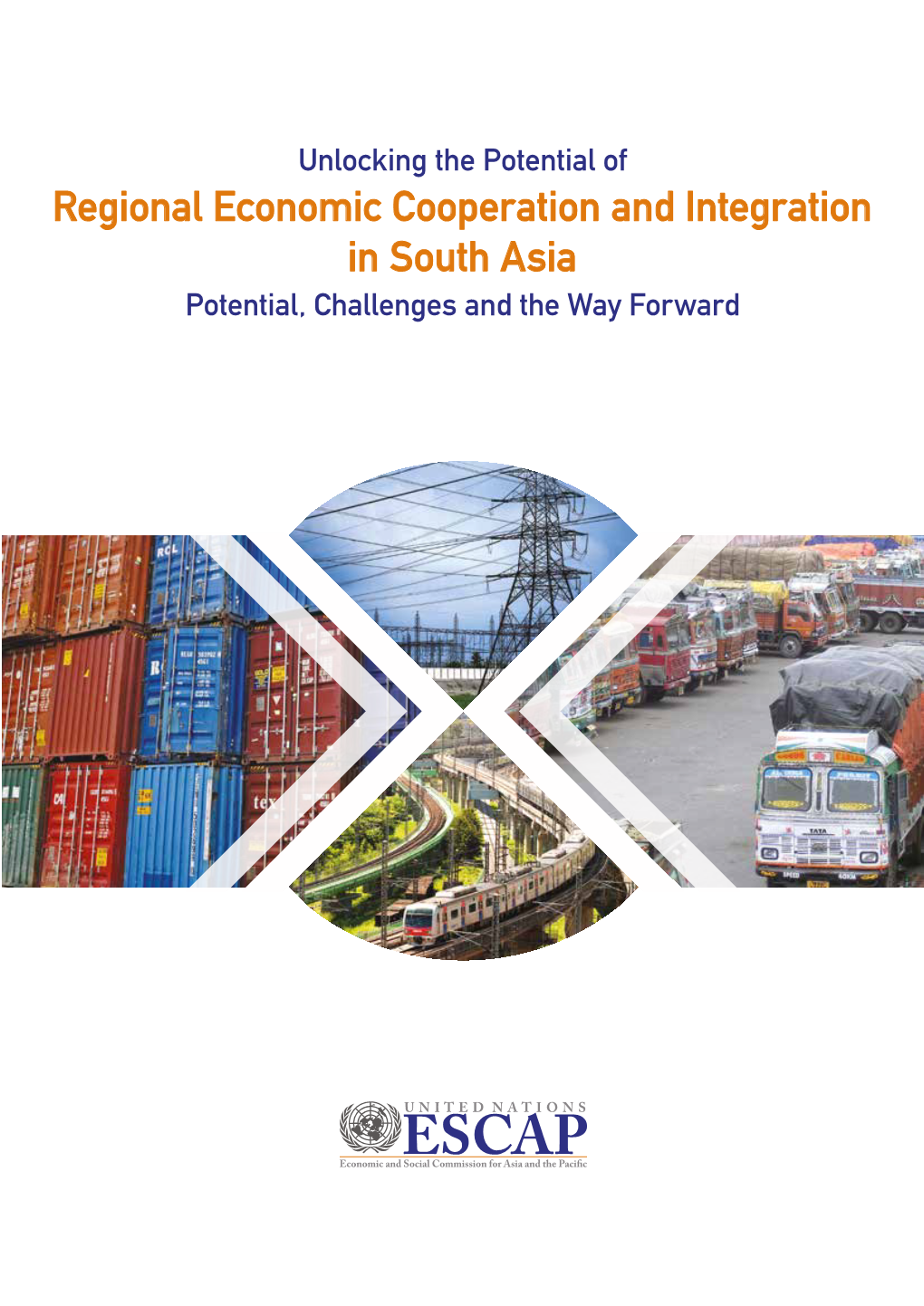 Regional Economic Cooperation and Integration in South Asia
