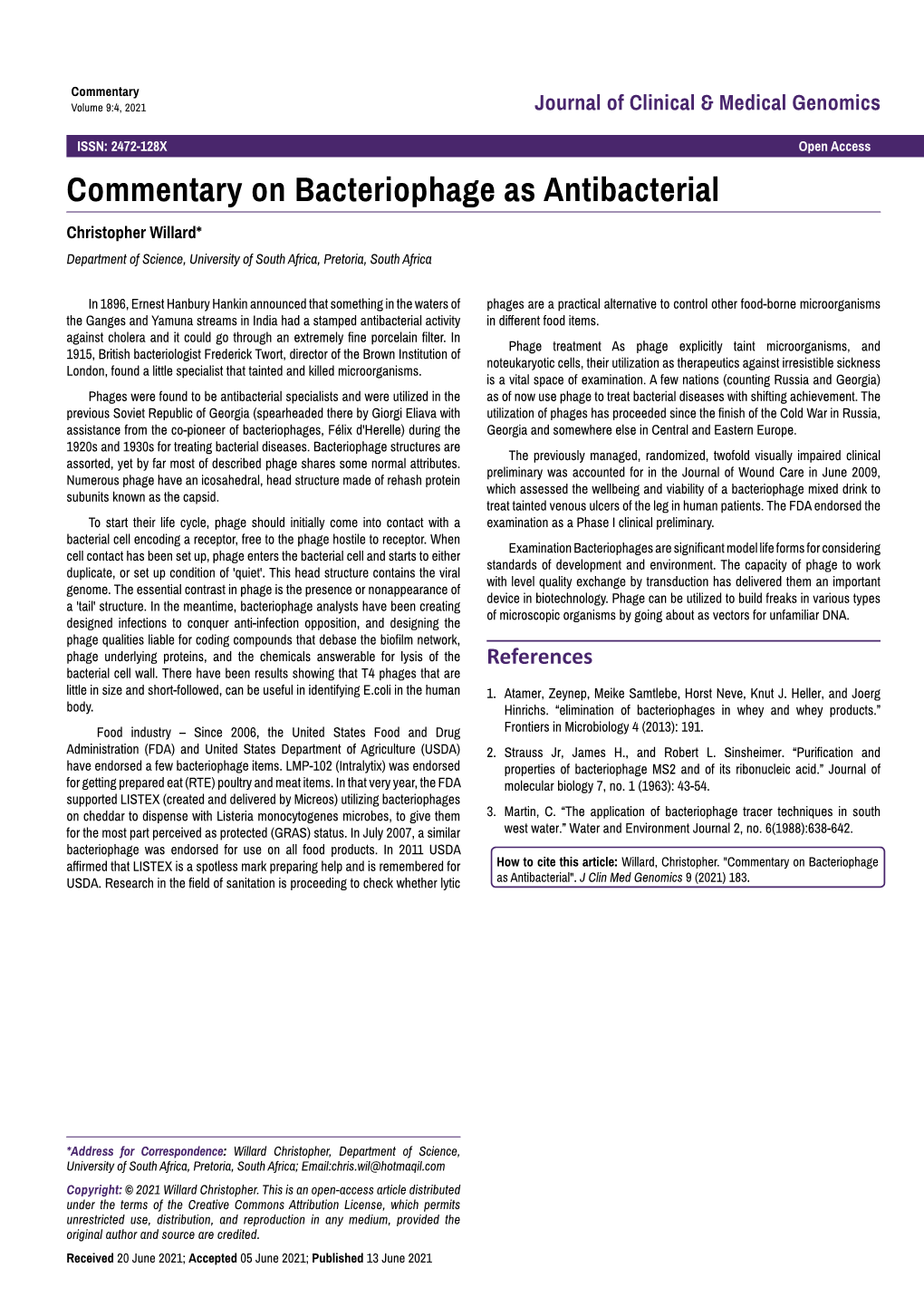 Commentary on Bacteriophage As Antibacterial Christopher Willard* Department of Science, University of South Africa, Pretoria, South Africa