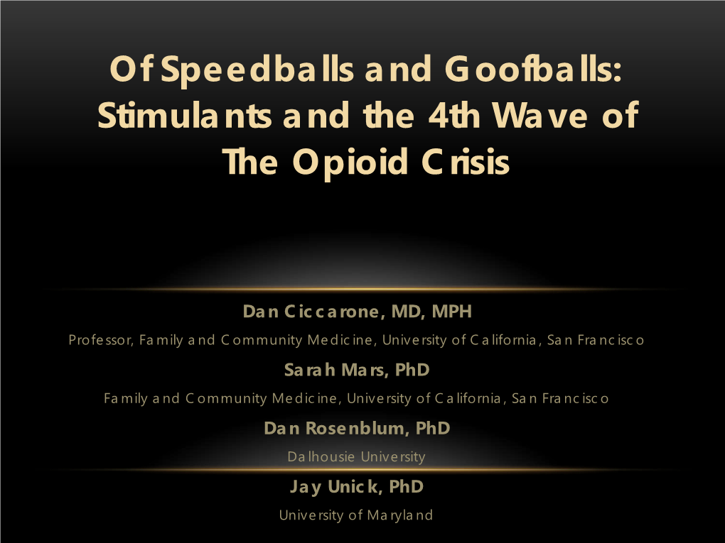 Of Speedballs and Goofballs: Stimulants and the 4Th Wave of the Opioid Crisis