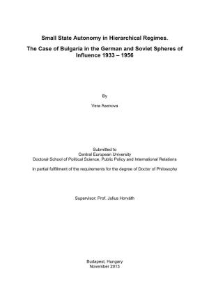 Small State Autonomy in Hierarchical Regimes. the Case of Bulgaria in the German and Soviet Spheres of Influence 1933 – 1956
