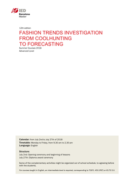 FASHION TRENDS INVESTIGATION from COOLHUNTING to FORECASTING Summer Courses 2018 Advanced Level