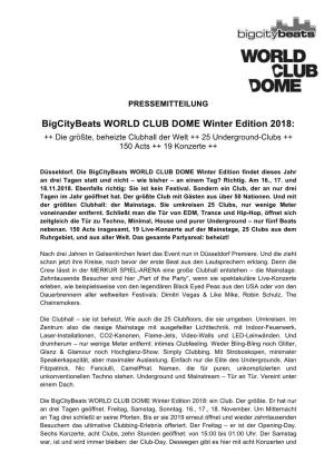 Bigcitybeats WORLD CLUB DOME Winter Edition 2018: ++ Die Größte, Beheizte Clubhall Der Welt ++ 25 Underground-Clubs ++ 150 Acts ++ 19 Konzerte ++