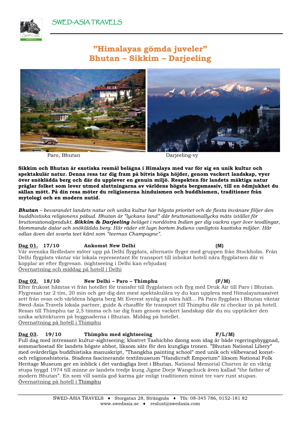 Himalayas Gömda Juveler” Bhutan – Sikkim – Darjeeling
