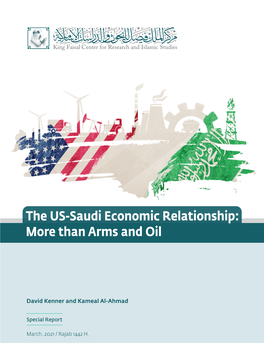 The US-Saudi Economic Relationship: More Than Arms and Oil