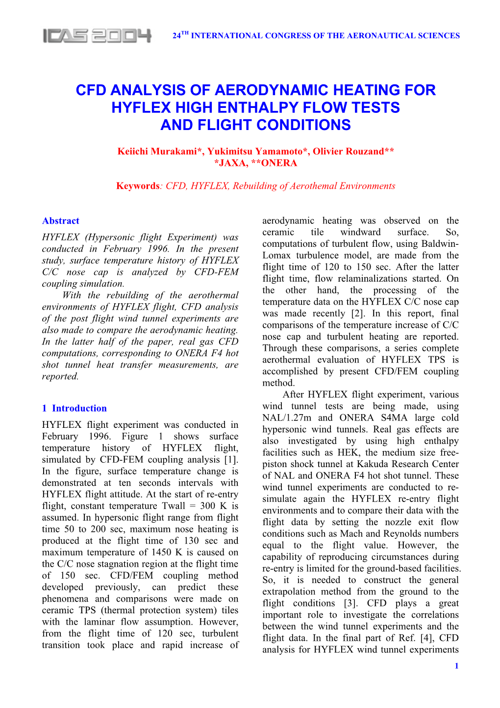 Cfd Analysis of Aerodynamic Heating for Hyflex High Enthalpy Flow Tests and Flight Conditions