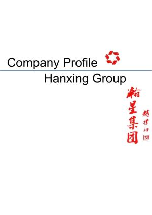 Company Profile Hanxing Group