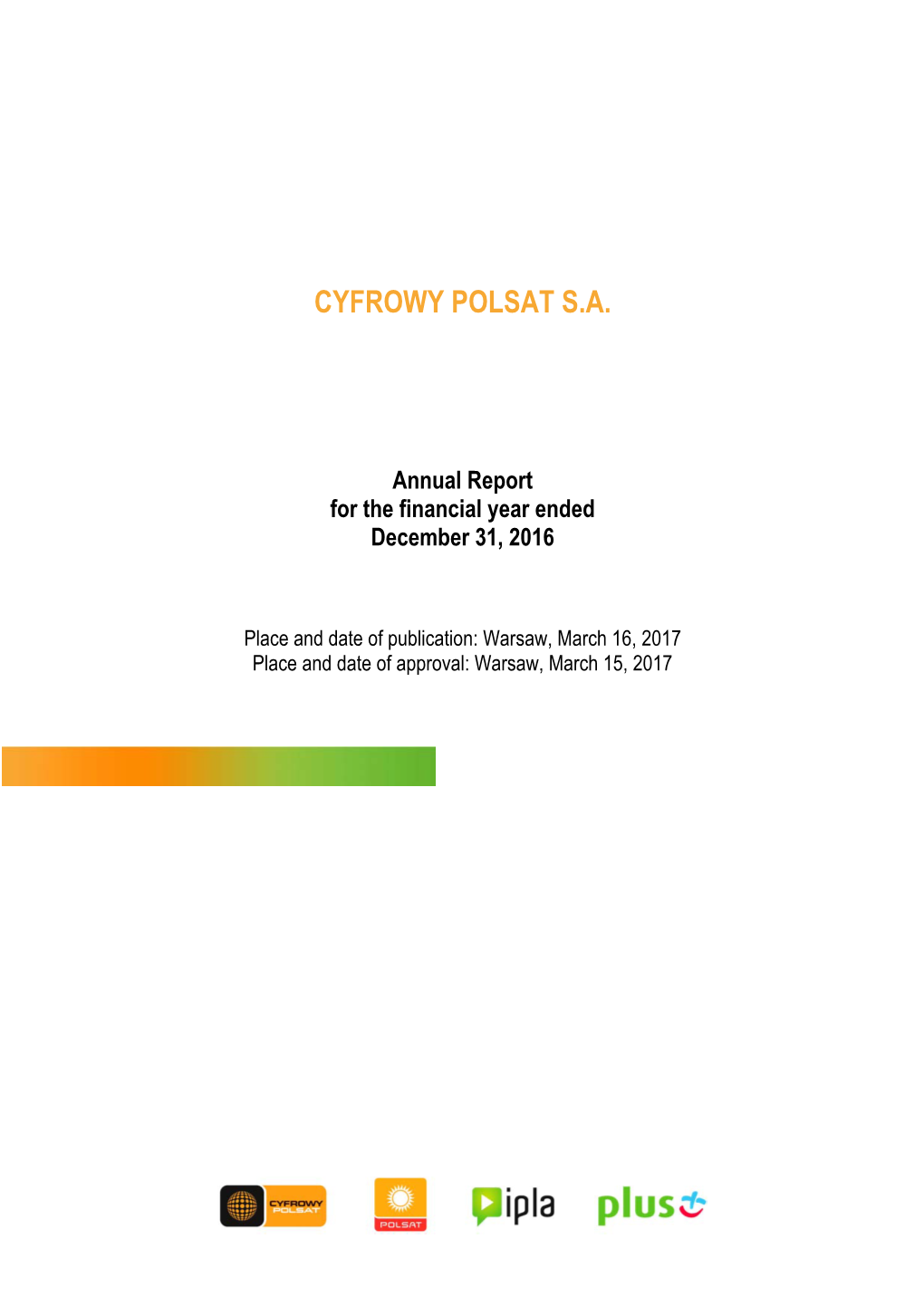 Annual Report of Cyfrowy Polsat S.A. for the Financial Year Ended December 31, 2016