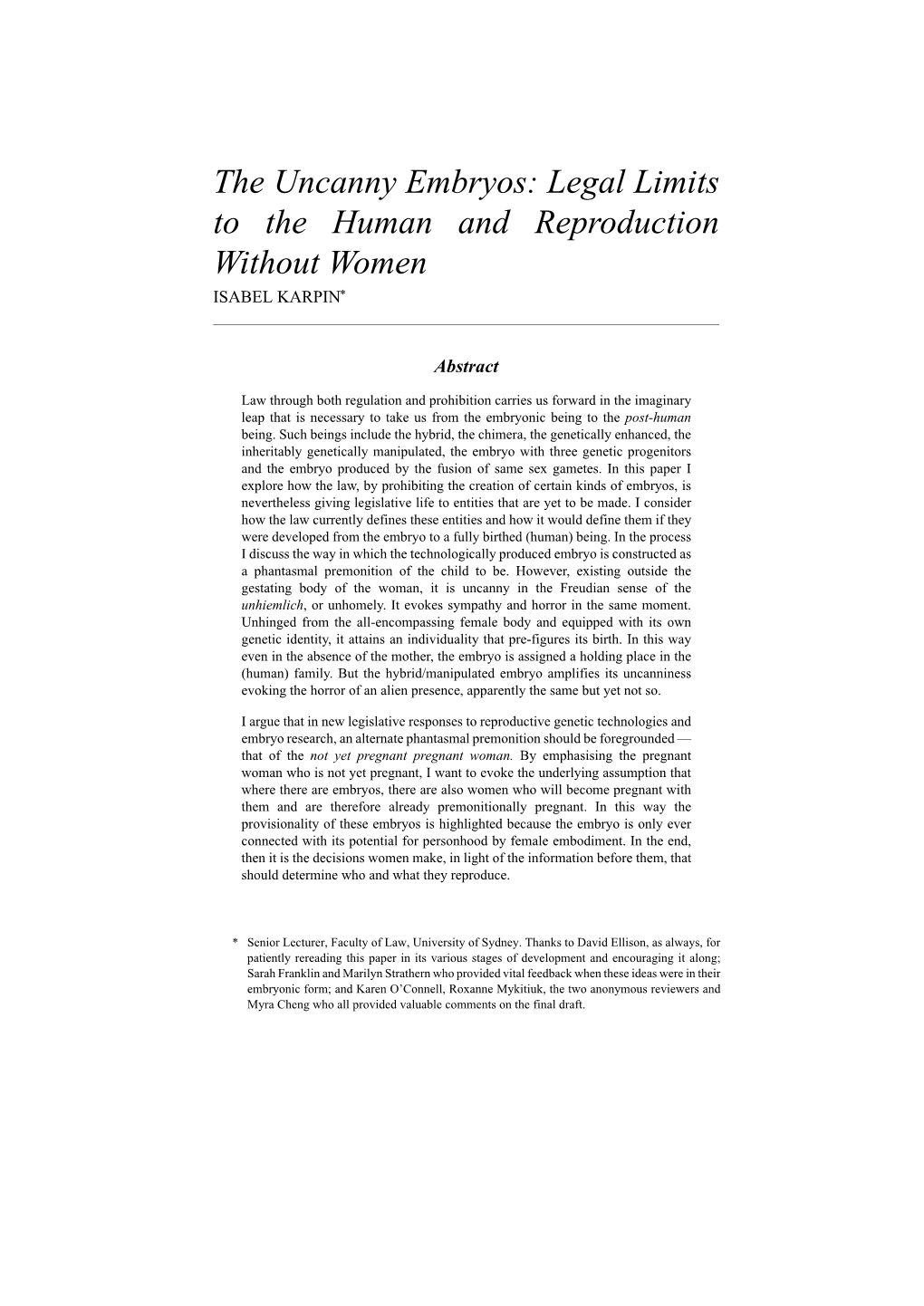 The Uncanny Embryos: Legal Limits to the Human and Reproduction Without Women ISABEL KARPIN∗