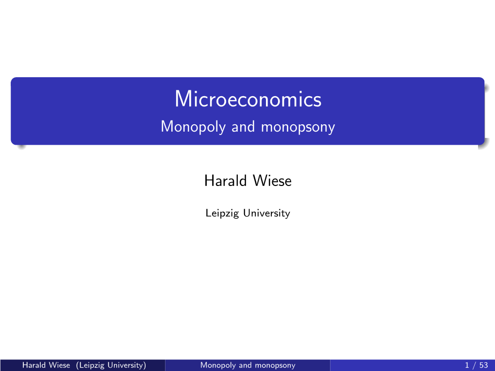 Microeconomics Monopoly and Monopsony