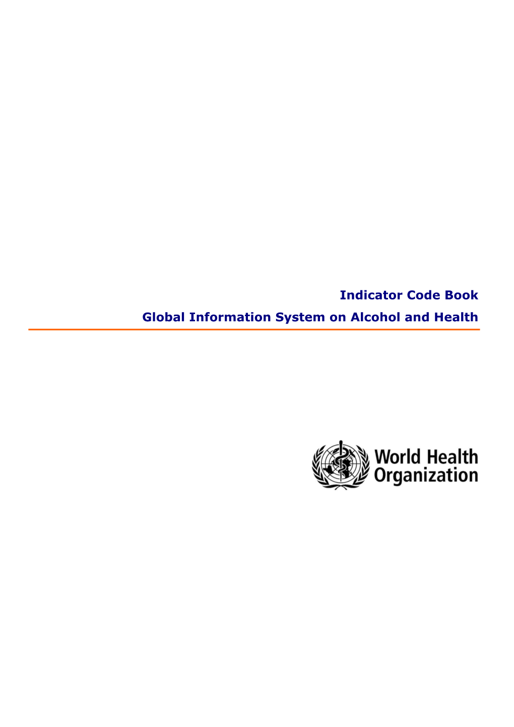 Global Information System on Alcohol and Health Indicator Code Book