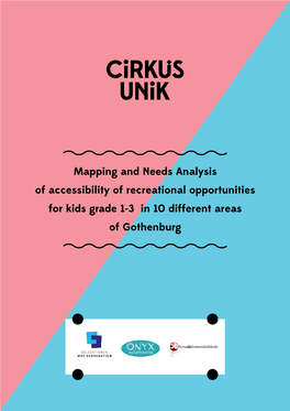 Mapping and Needs Analysis of Accessibility of Recreational Opportunities for Kids Grade 1-3 in 10 Different Areas of Gothenburg SUMMARY