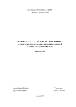 MENDELOVA UNIVERZITA V BRNĚ Zahradnická Fakulta V Lednici ZHODNOCENÍ STÁLEZELENÝCH DRUHŮ Z RODU BERBERIS L. a VIBURNUM L