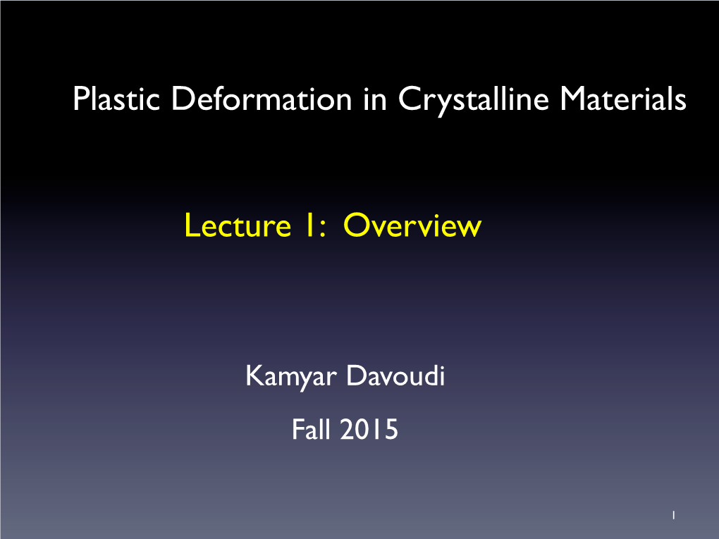 Plastic Deformation in Crystalline Materials Lecture 1