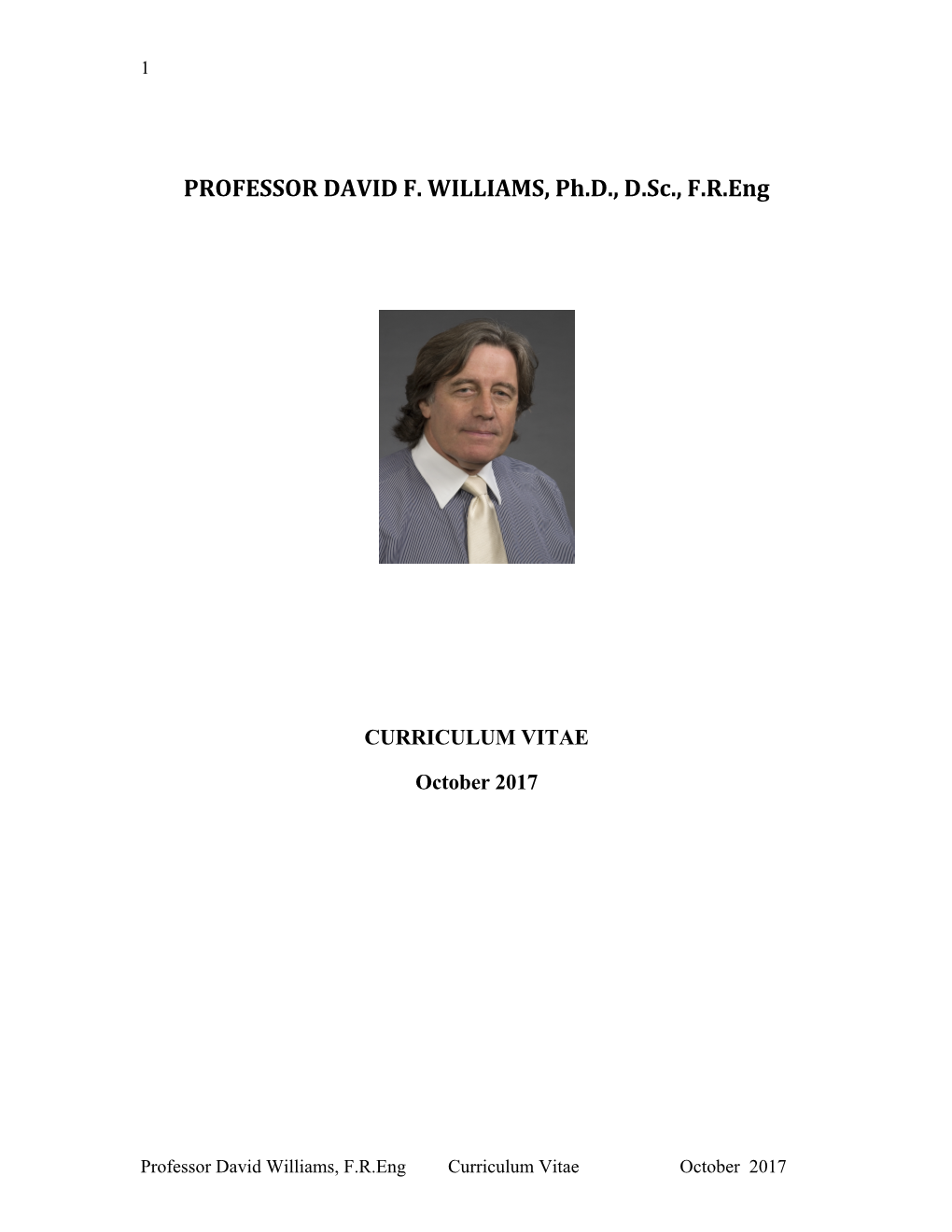 PROFESSOR DAVID F. WILLIAMS, Ph.D., D.Sc., F.R.Eng