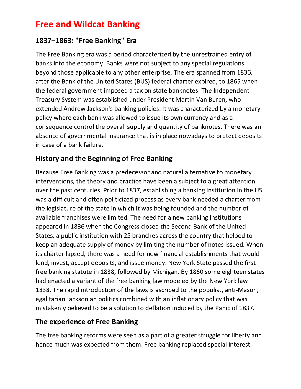 Free and Wildcat Banking 1837–1863: "Free Banking" Era the Free Banking Era Was a Period Characterized by the Unrestrained Entry of Banks Into the Economy