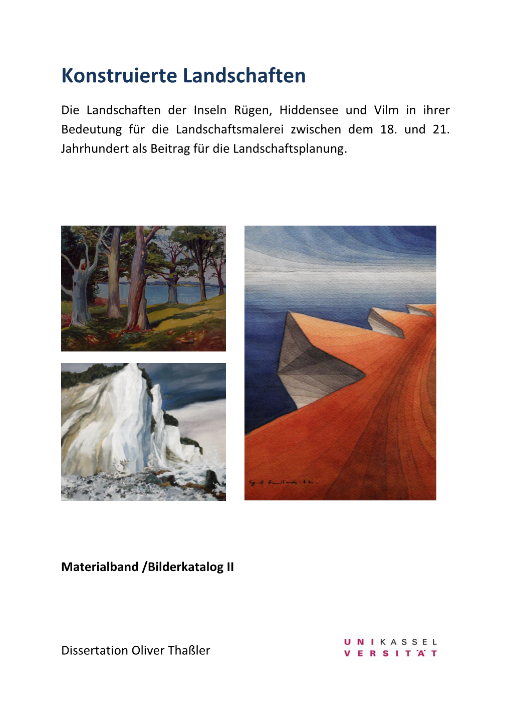 Die Landschaften Der Inseln Rügen, Hiddensee Und Vilm in Ihrer Bedeutung Für Die Landschaftsmalerei Zwischen Dem 18