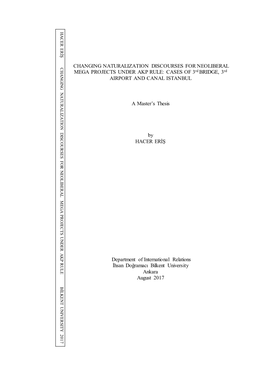 CHANGING NATURALIZATION DISCOURSES for NEOLIBERAL MEGA PROJECTS UNDER AKP RULE: CASES of 3Rd BRIDGE, 3Rd AIRPORT and CANAL ISTANBUL