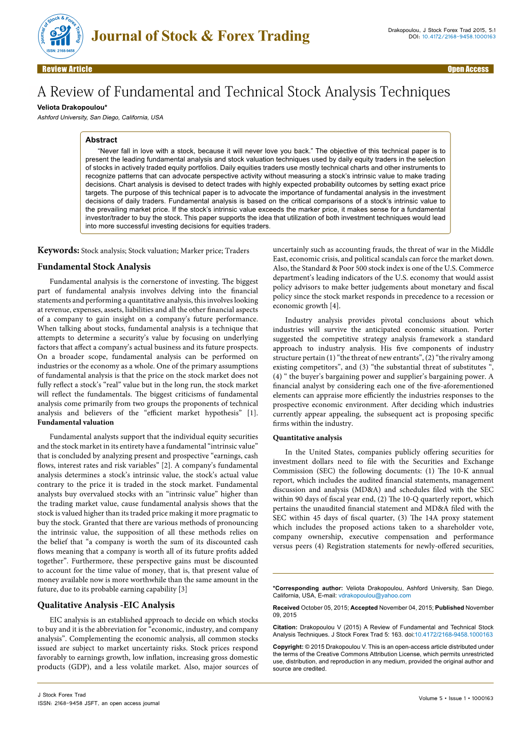 A Review of Fundamental and Technical Stock Analysis Techniques Veliota Drakopoulou* Ashford University, San Diego, California, USA