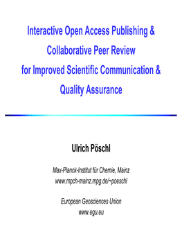 Interactive Open Access Publishing & Collaborative Peer Review for Improved Scientific Communication and Quality Assurance