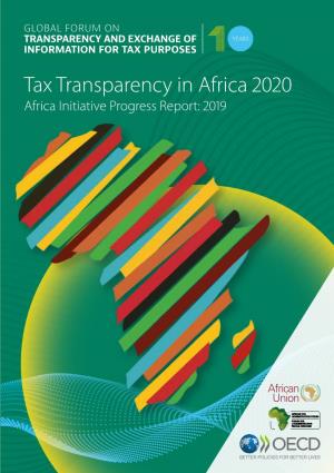 Tax Transparency in Africa 2020 Africa Initiative Progress Report: 2019 the Africa Initiative