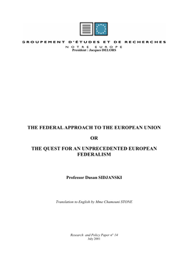 The Federal Approach to the European Union Or the Quest for An