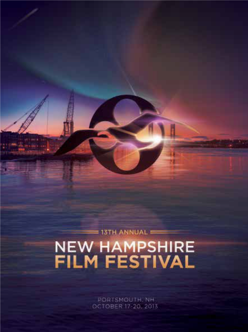 Nhfilmfestival.Com October 17.18.19.20 2013 1 2 Welcome to the 13Th Annual New Hampshire Film Festival!