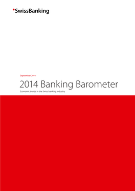 2014 Banking Barometer Economic Trends in the Swiss Banking Industry 2014 Banking Barometer