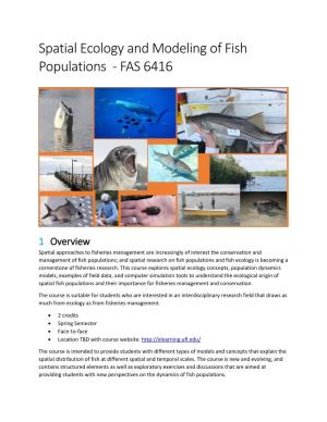 Spatial Ecology and Modeling of Fish Populations - FAS 6416