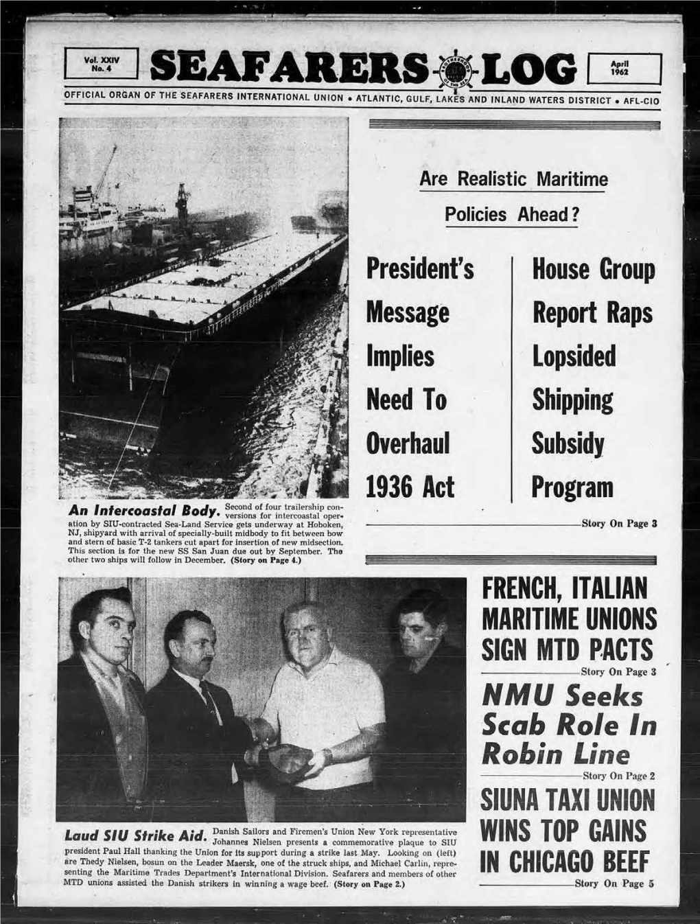 Seafarers Log 1962 Official Organ of the Seafarers International Union • Atlantic, Gulf, Lakes and Inland Waters District Afl-Cio