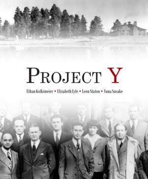Project Y Ethan Kolkimeier • Elizabeth Lyle • Leon Staton • Yuna Susake