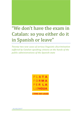 We Don't Have the Exam in Catalan: So You Either Do It in Spanish Or Leave