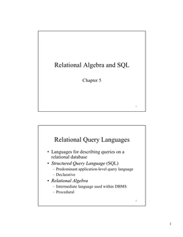 Relational Algebra and SQL Relational Query Languages