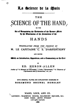 The Science of the Hand- Hand Customs and Superstitions-And a Further Argument Upon the Claims of Cheirosophy to Rank As a Physical Science