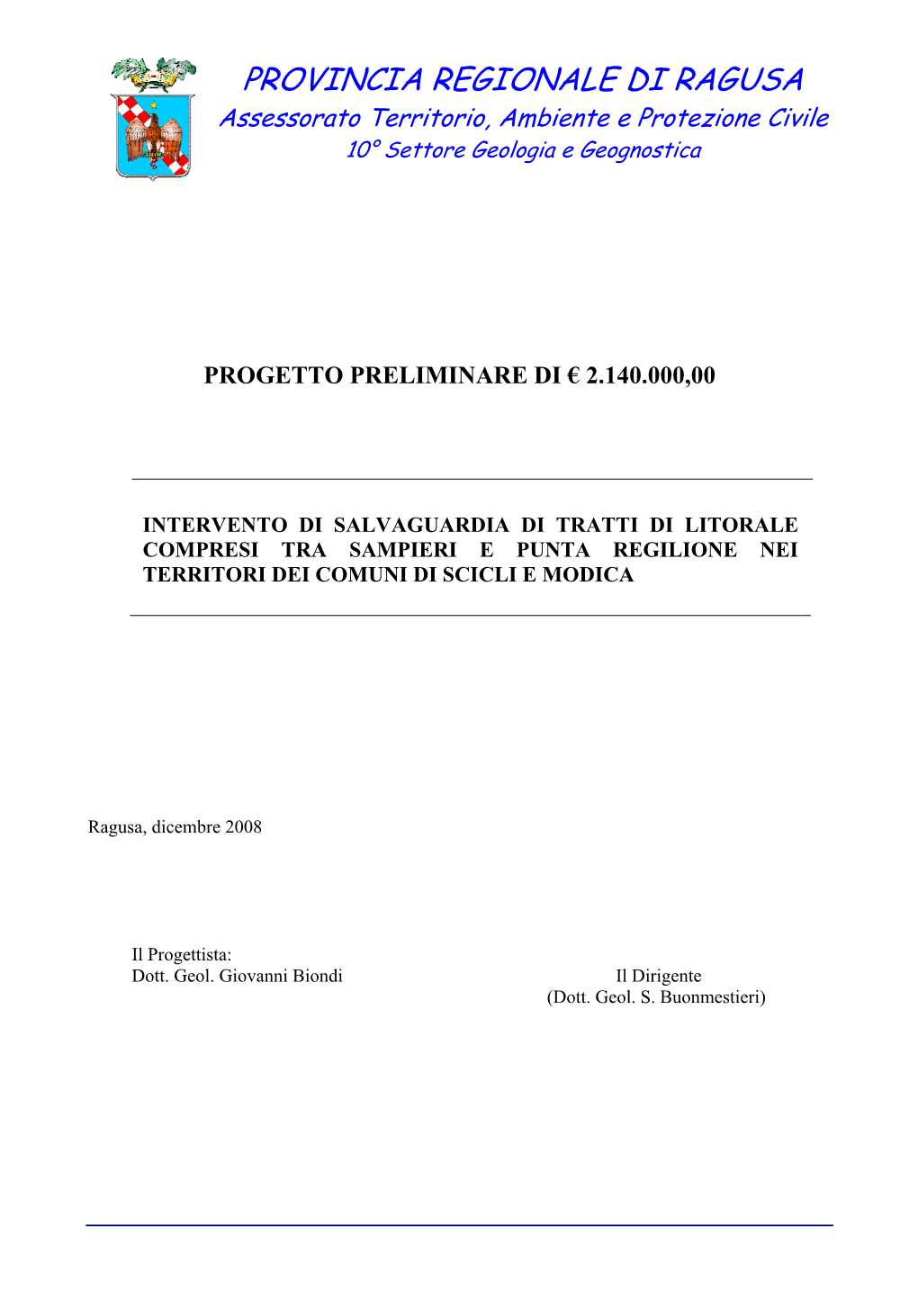 PROVINCIA REGIONALE DI RAGUSA Assessorato Territorio, Ambiente E Protezione Civile 10° Settore Geologia E Geognostica