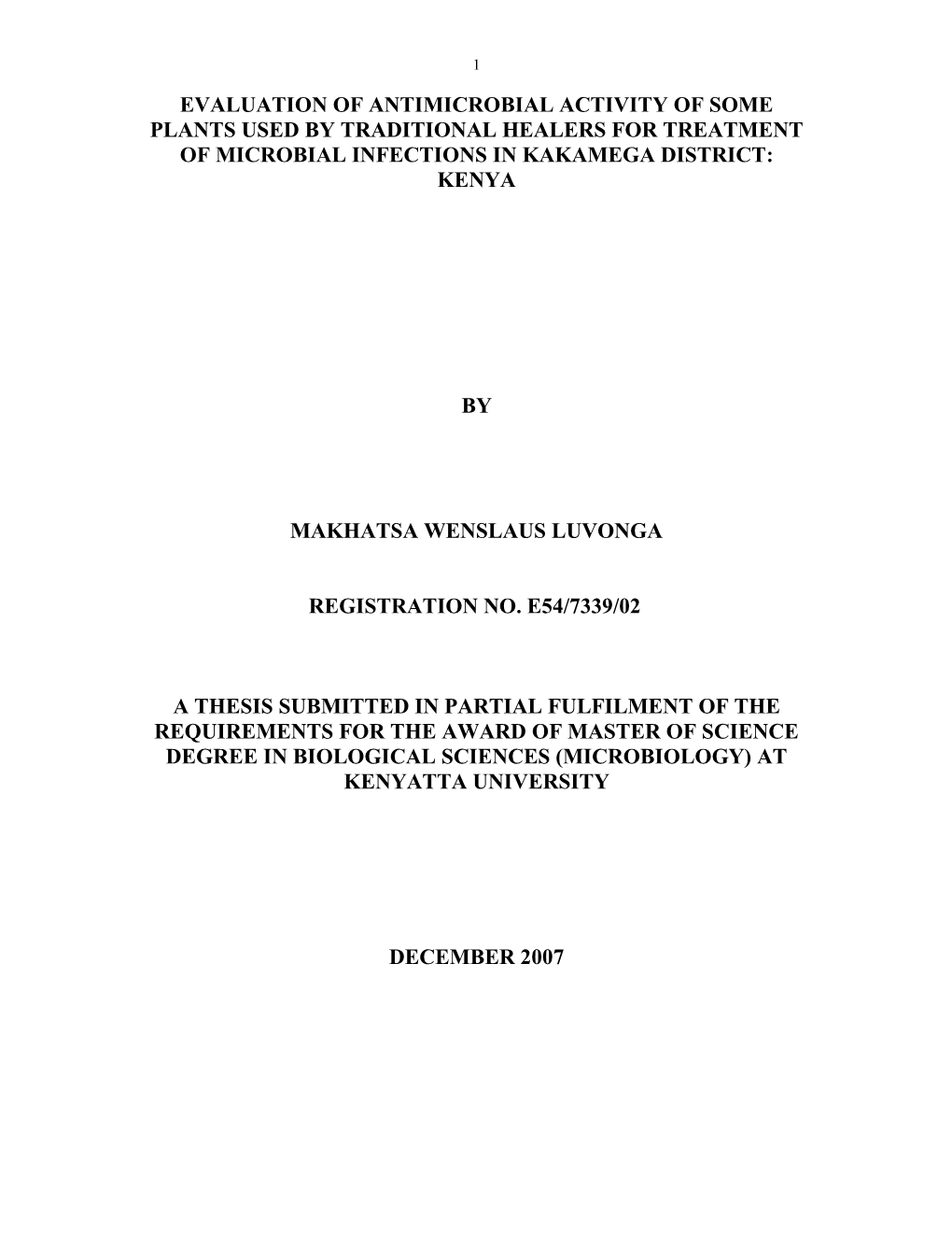 Evaluation of Antimicrobial Activity of Some Plants Used by Traditional Healers for Treatment of Microbial Infections in Kakamega District: Kenya