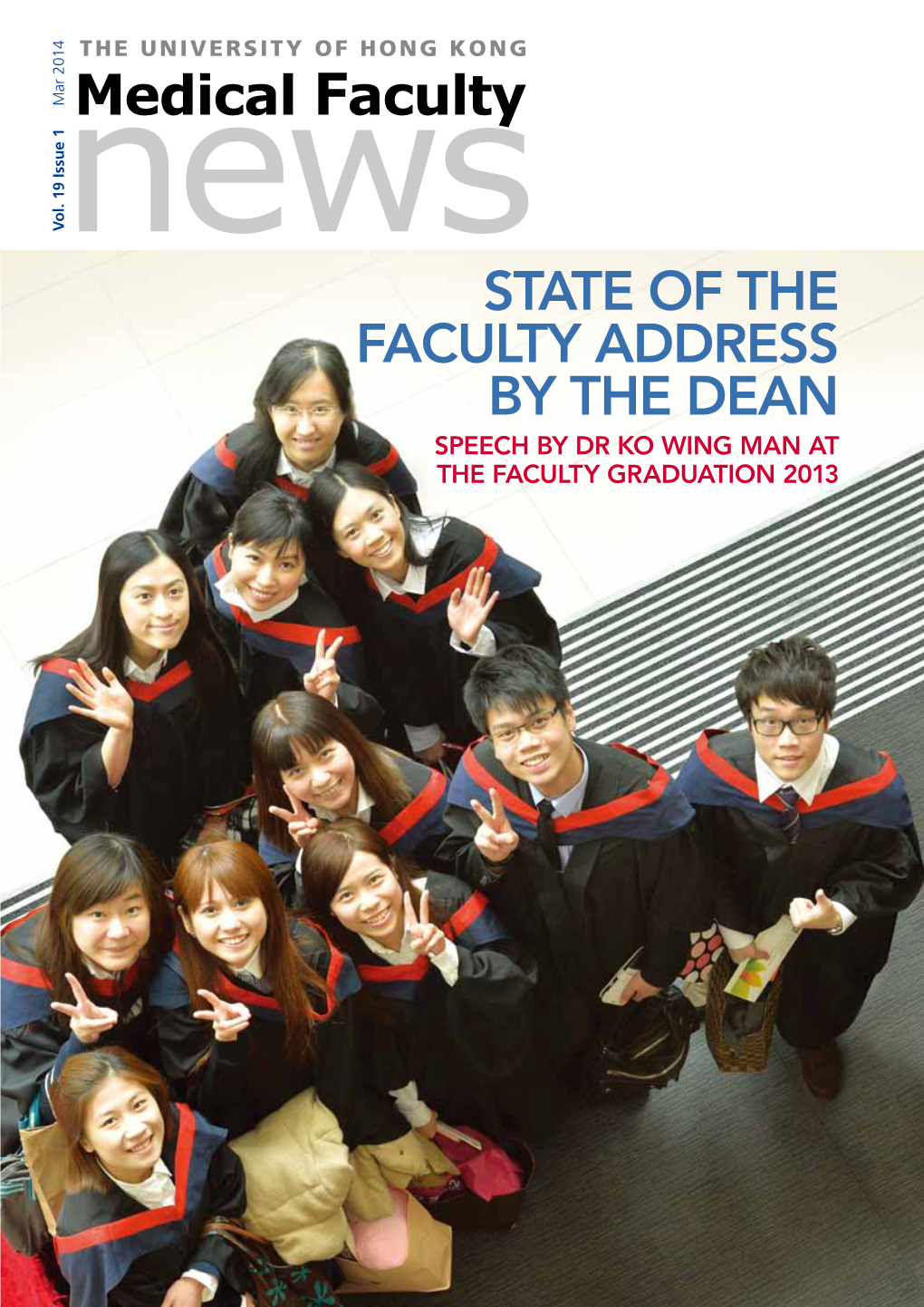 State of the Faculty Address by the Dean Welcome to the March 2014 Issue of Medical Faculty News