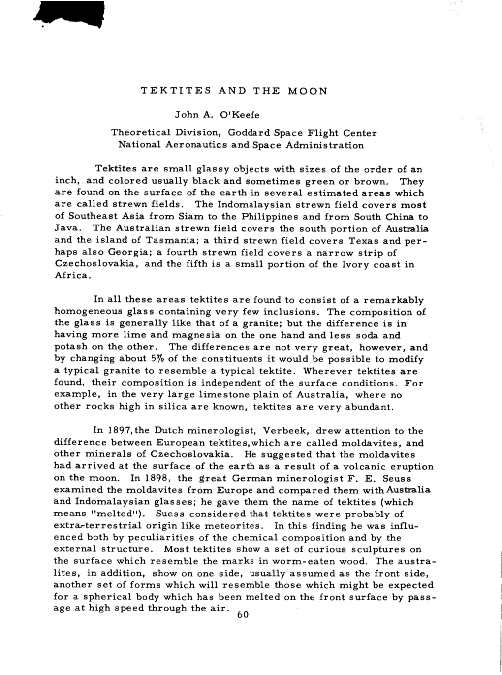 TEKTITES and the MOON John A. O'keefe Theoretical Division, Goddard Space Flight Center National Aeronautics and Space Administr