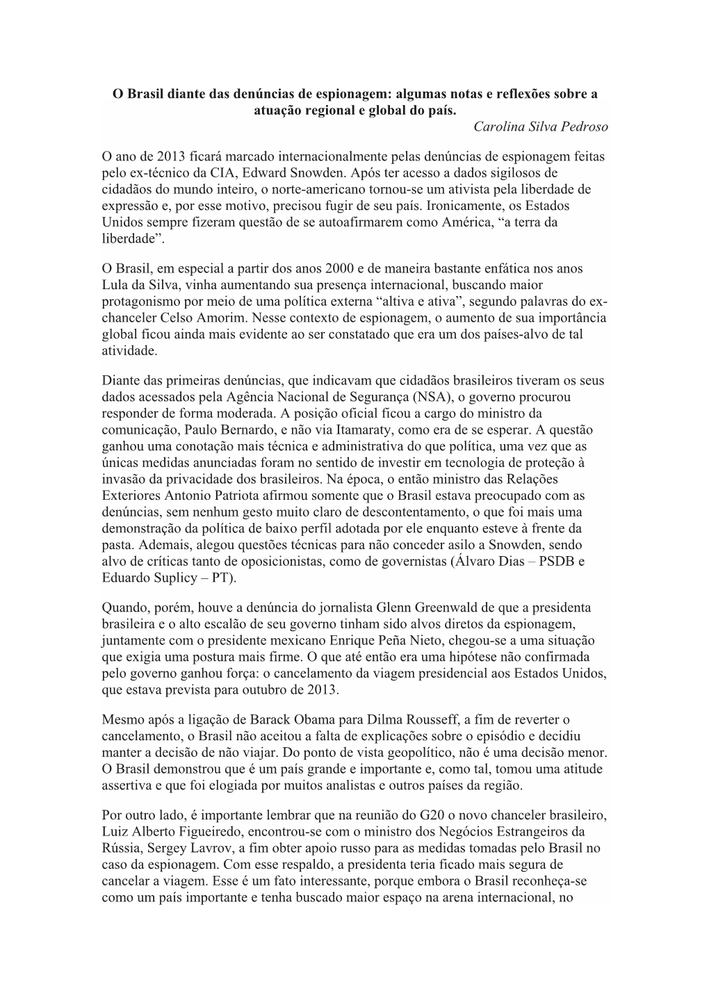 O Brasil Diante Das Denúncias De Espionagem: Algumas Notas E Reflexões Sobre a Atuação Regional E Global Do País