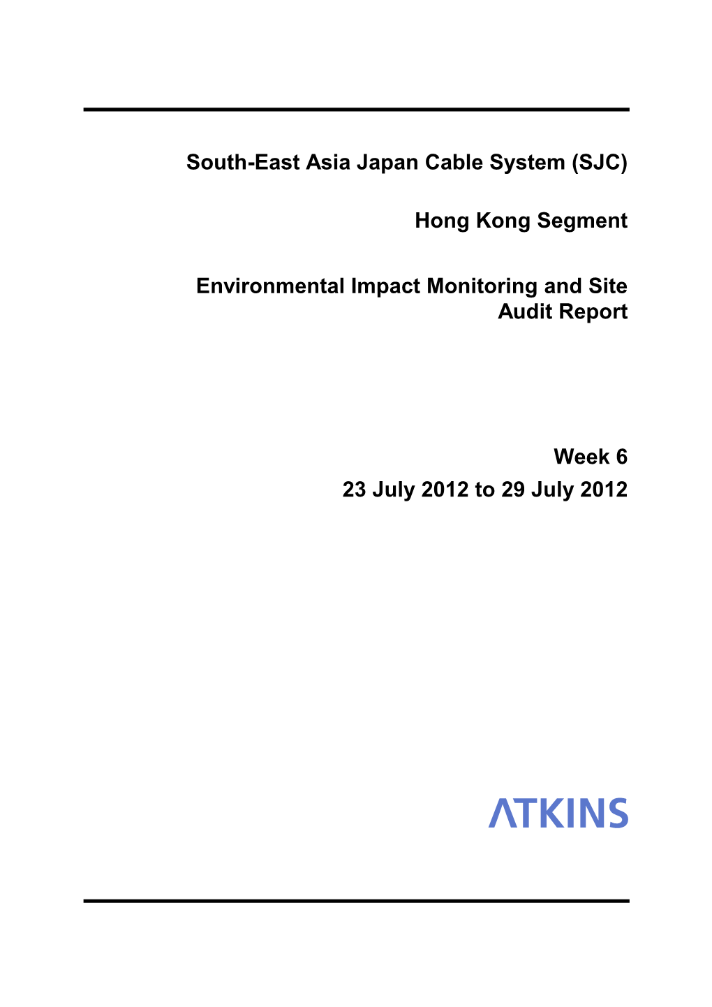 South-East Asia Japan Cable System (SJC)