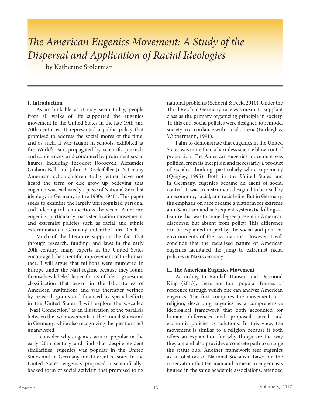 The American Eugenics Movement: a Study of the Dispersal and Application of Racial Ideologies by Katherine Stolerman