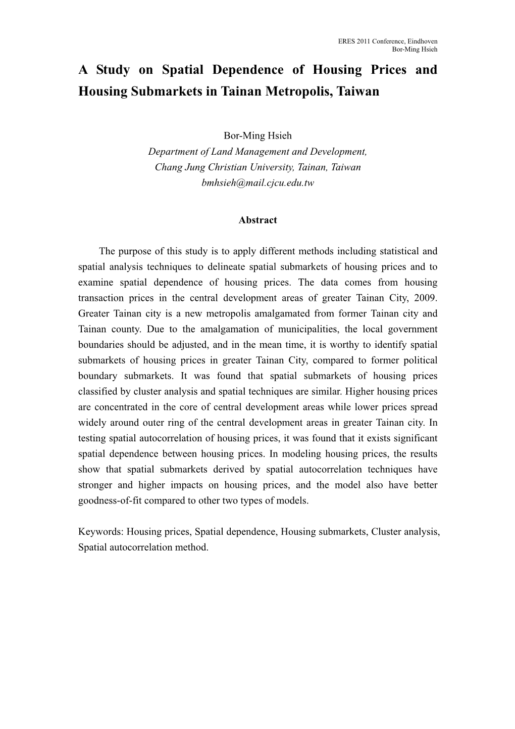 A Study on Spatial Dependence of Housing Prices and Housing Submarkets in Tainan Metropolis, Taiwan