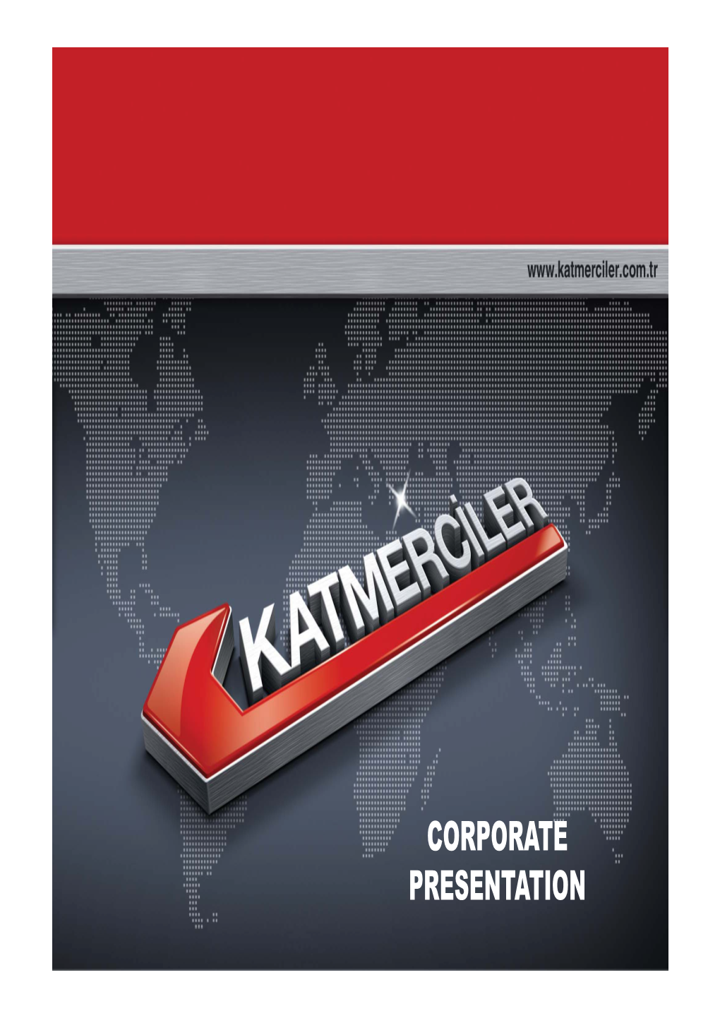 CORPORATE PRESENTATION KATMERCİLER for a Cleaner, Healthier, and More Livable World… MILESTONES