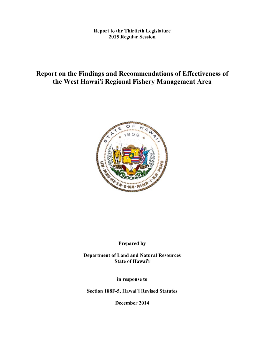 Report on the Findings and Recommendations of Effectiveness of the West Hawai'i Regional Fishery Management Area