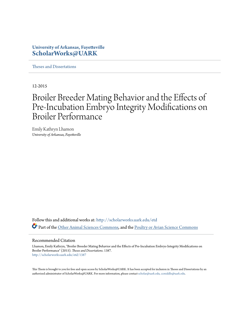 Broiler Breeder Mating Behavior and the Effects of Pre-Incubation Embryo Integrity Modifications on Broiler Performance