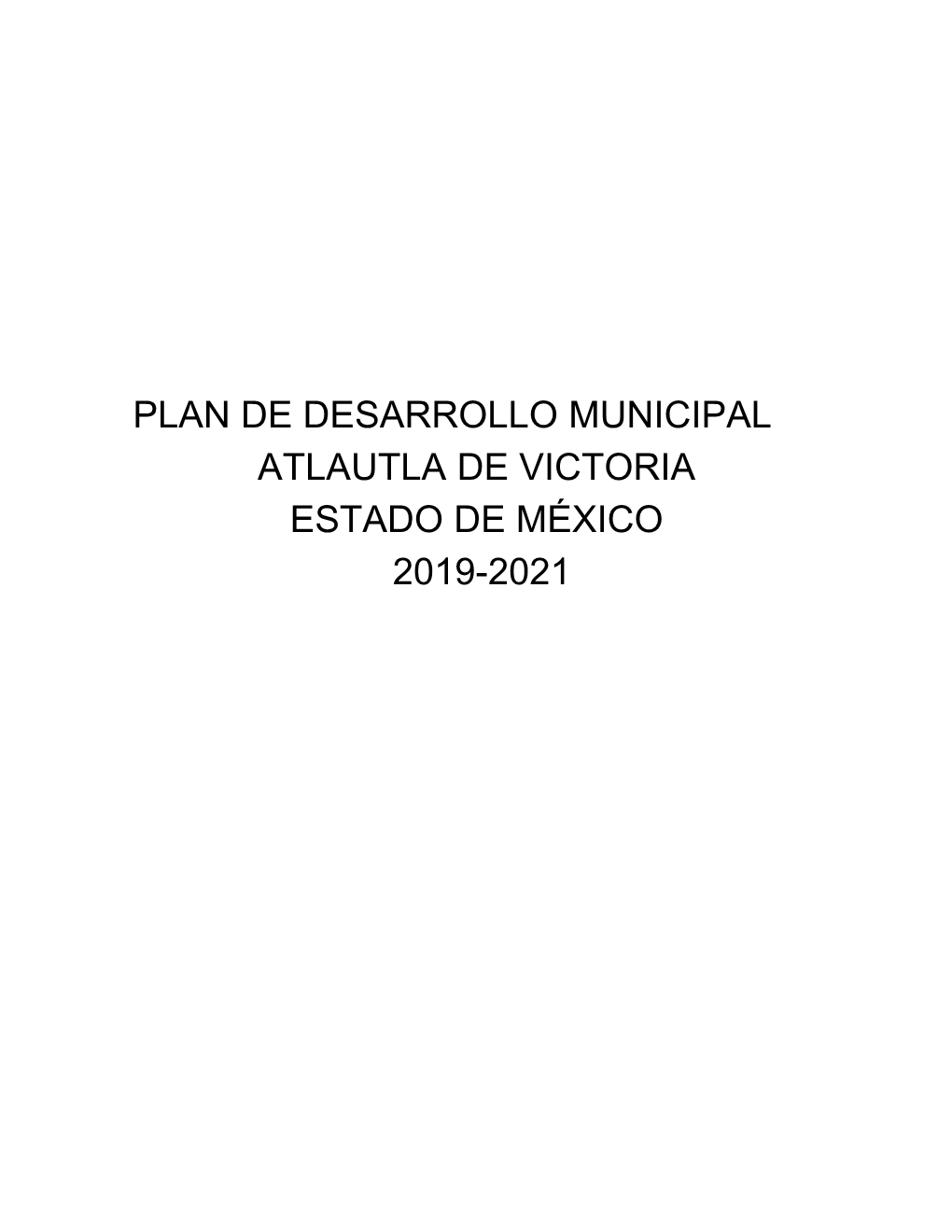 Plan De Desarrollo Municipal Atlautla De Victoria Estado De México 2019-2021