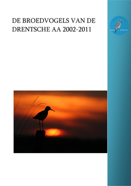 De Broedvogels Van De Drentsche Aa 2002-2011