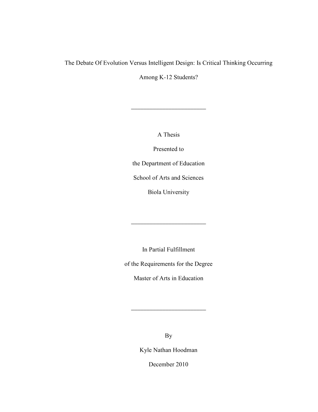 The Debate of Evolution Versus Intelligent Design: Is Critical Thinking Occurring