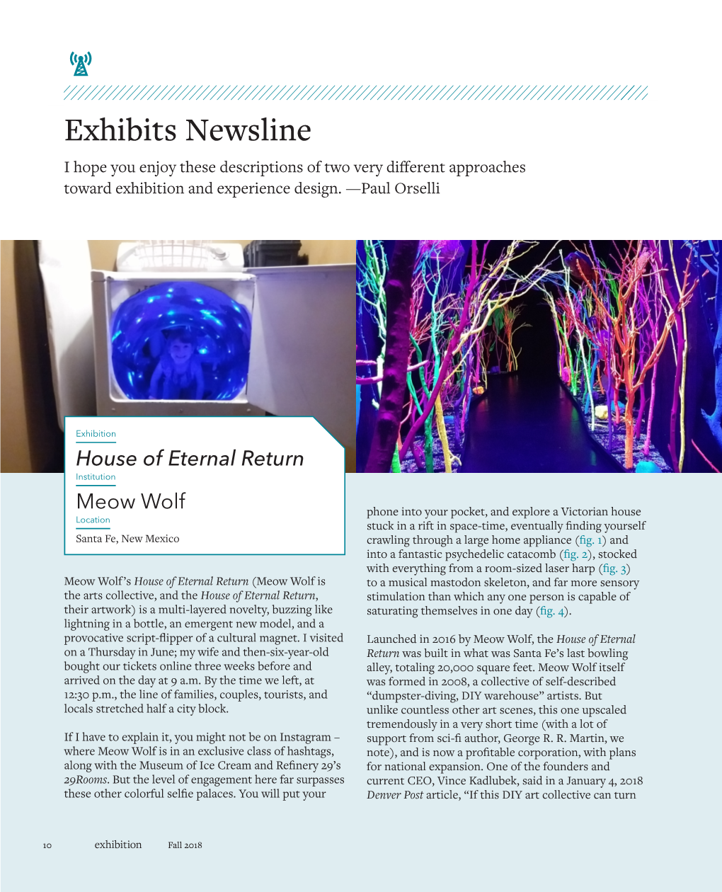 Exhibits Newsline I Hope You Enjoy These Descriptions of Two Very Different Approaches Toward Exhibition and Experience Design